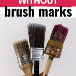 Three paintbrushes held upright with text: Painting furniture without brush marks.